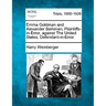 Emma Goldman and Alexander Berkman, Plaintiffs-In-Error, Against the United States, Defendant-In-Error