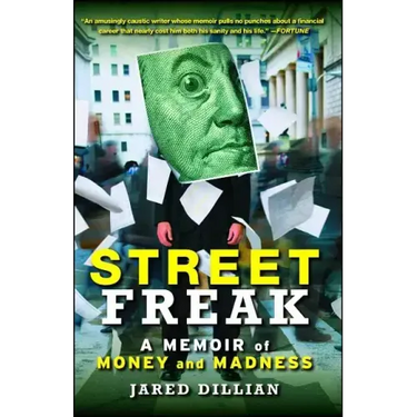 Street Freak: A Memoir of Money and Madness