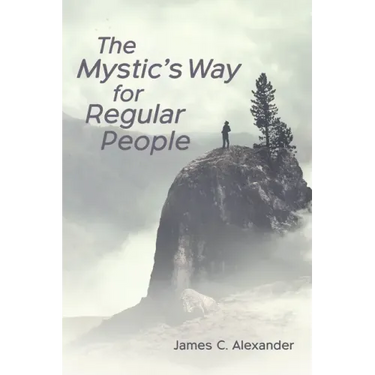 The Mystic's Way for Regular People
