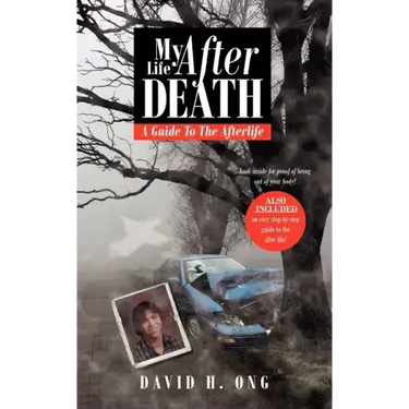My Life After Death: A Guide To The Afterlife