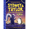 Sydney and Taylor and the Great Friend Expedition