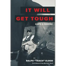It Will Get Tough: Cops & Bikers