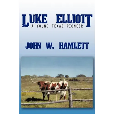 Luke Elliott: A Young Texas Pioneer