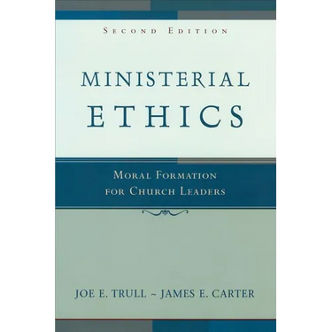 Ministerial Ethics: Moral Formation for Church Leaders