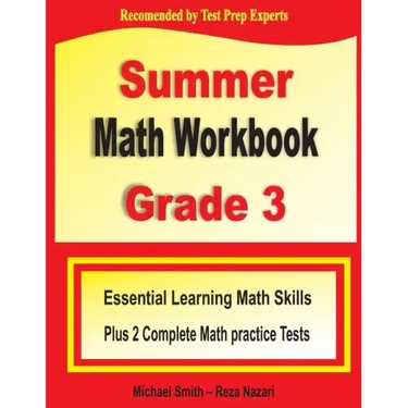 Summer Math Workbook Grade 3: Essential Summer Learning Math Skills plus Two Complete Common Core Math Practice Tests