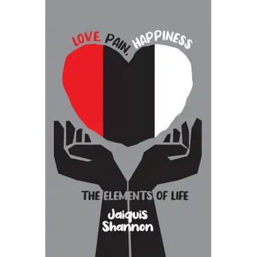 Love, Pain, Happiness: The Elements Of Life