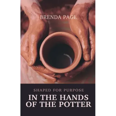 In the Hands of the Potter: Shaped for Purpose