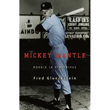 Mickey Mantle: Rookie in Pinstripes