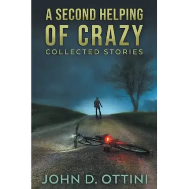 A Second Helping of Crazy: Collected Stories