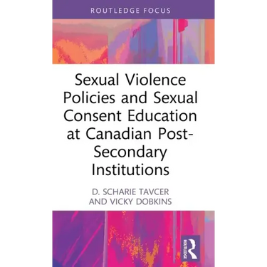 Sexual Violence Policies and Sexual Consent Education at Canadian Post-Secondary Institutions