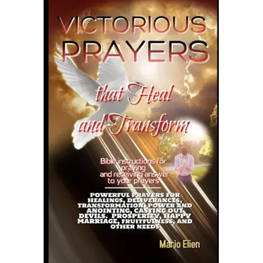 Victorious Prayers That Heal and Transform