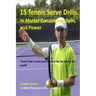 15 Tennis Serve Drills to Master Consistency, Spin, and Power: Learn how to train your serve to be the best in the world