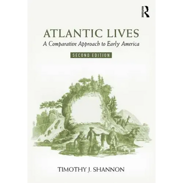 Atlantic Lives: A Comparative Approach to Early America