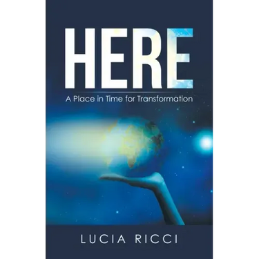 Here: A Place in Time for Transformation