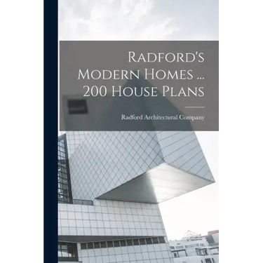 Radford's Modern Homes ... 200 House Plans