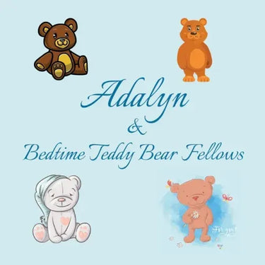 Adalyn & Bedtime Teddy Bear Fellows: Short Goodnight Story for Toddlers - 5 Minute Good Night Stories to Read - Personalized Baby Books with Your Chil