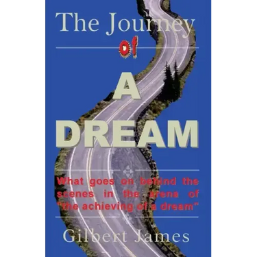 The Journey of A Dream: What goes on backstage of the arena of "achieving a dream"
