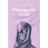 Permanent Crisis: The Humanities in a Disenchanted Age