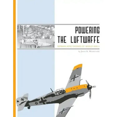 Powering the Luftwaffe: German Aero Engines of World War II
