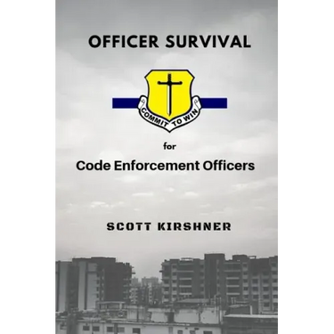 Officer Survival for Code Enforcement Officers