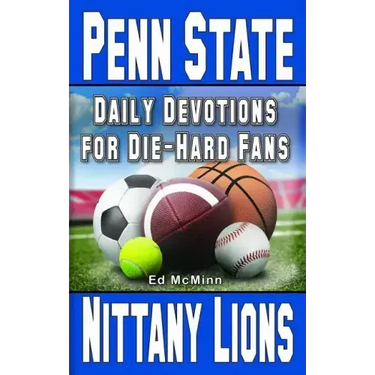 Daily Devotions for Die-Hard Fans Penn State Nittany Lions