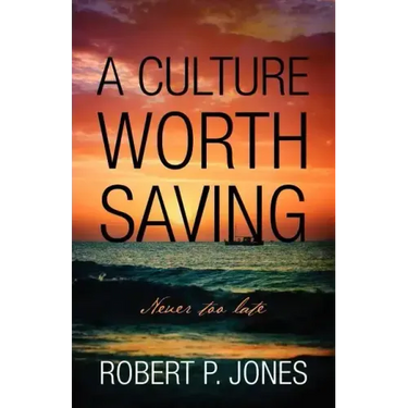 A Culture Worth Saving: Never too late
