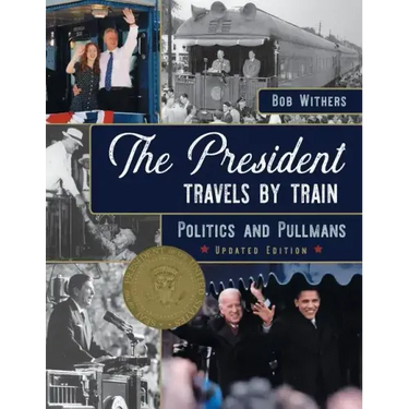 The President Travels by Train: Politics and Pullmans