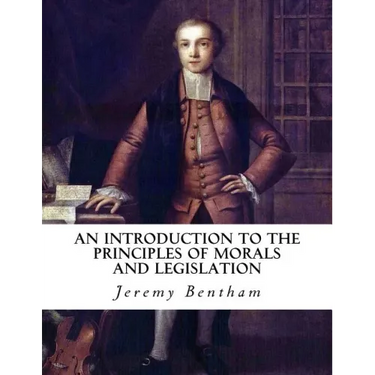 An Introduction to the Principles of Morals and Legislation