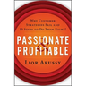Passionate and Profitable: Why Customer Strategies Fail and Ten Steps to Do Them Right!