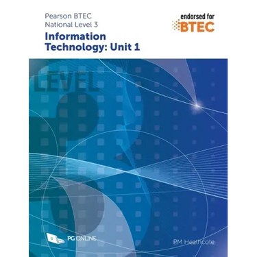 Pearson BTEC Level 3 in Information Technology: Component Unit 1 External Assessment