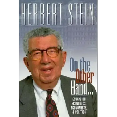 On the Other Hand: Essays on Economics, Economists, and Politics