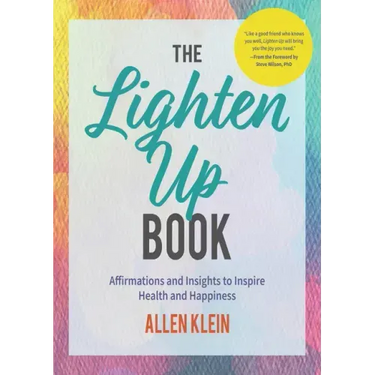 The Lighten Up Book: Affirmations and Insights to Inspire Health and Happiness (Birthday Funny Gift, for Fans of It's Ok If You're Not Ok)