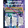 Twisted Mandalas Adult Coloring Book and Stress Relief