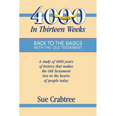 4,000 Years in Thirteen Weeks: Back to the Basics with the Old Testament