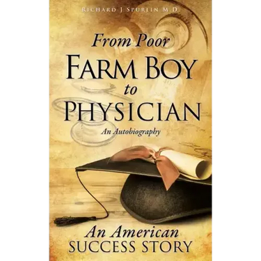 From Poor Farm Boy to Physician