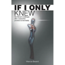 If I Only Knew: One Woman's Challenges After a Liposuction Procedure Turned Deadly