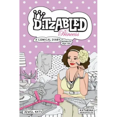 DitzAbled Princess: A Comical Diary Inspired by Real Life