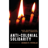 Anti-Colonial Solidarity: Race, Reconciliation, and MENA Liberation