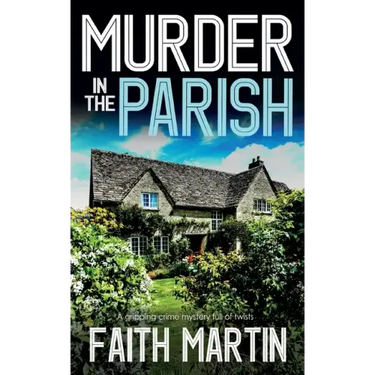 MURDER IN THE PARISH an utterly gripping crime mystery full of twists