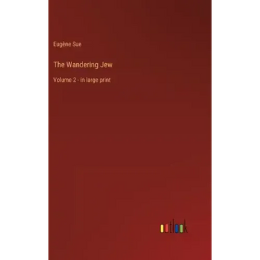 The Wandering Jew: Volume 2 - in large print
