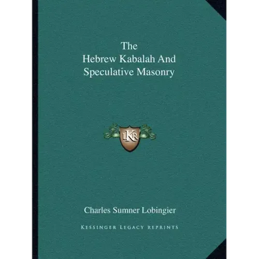 The Hebrew Kabalah and Speculative Masonry