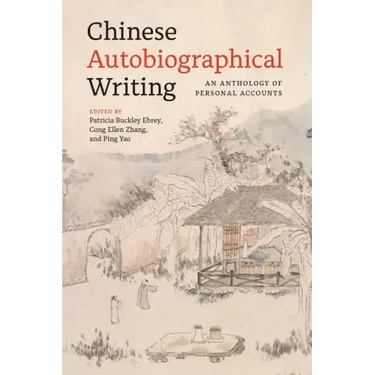 Chinese Autobiographical Writing: An Anthology of Personal Accounts
