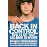 Back in Control: How to Get Your Children to Behave