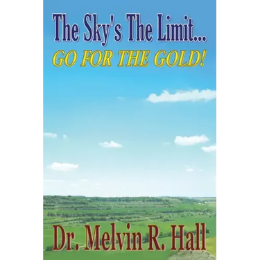 The Sky's the Limit: Go for the Gold!