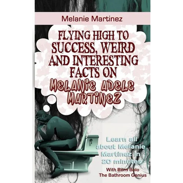 Melanie Martinez: Flying High to Success, Weird and Interesting Facts on Melanie Adele Martinez!