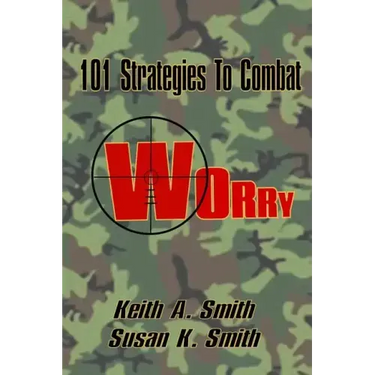 101 Strategies to Combat Worry