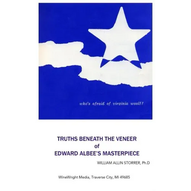 Who's Afraid of Virginia Woolf?: Truths Beneath the Veneer of Edward Albee's Masterpiece