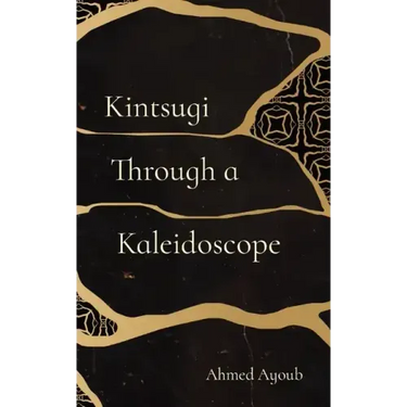 Kintsugi Through a Kaleidoscope