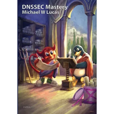 DNSSEC Mastery, 2nd Edition