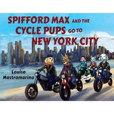 Spifford Max and the Cycle Pups Go to New York City
